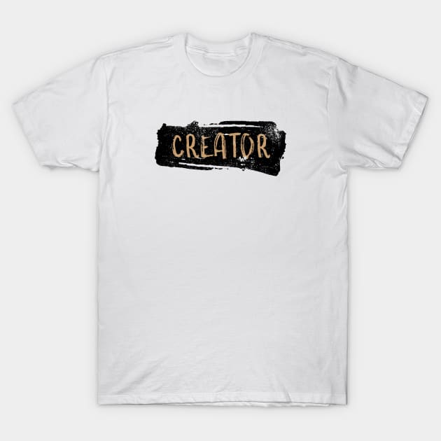 Creator Uplifting Affirmation T-Shirt by Commykaze